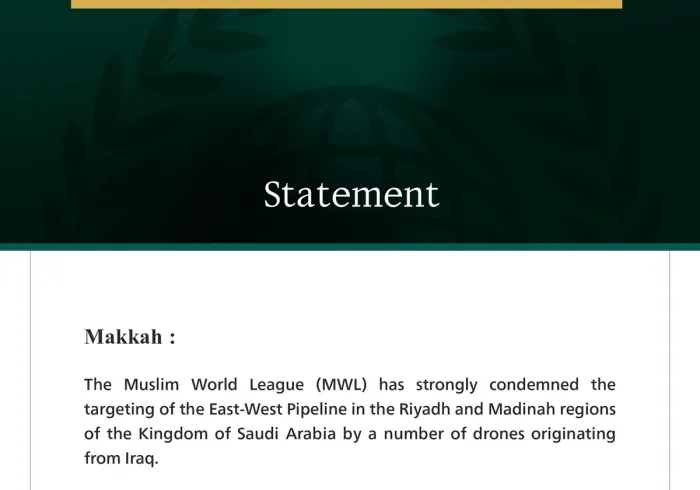 The Muslim World League (MWL) condemned drone attacks launched from Iraq that targeted Saudi Arabia’s East-West Pipeline in the Riyadh and Madinah regions. 