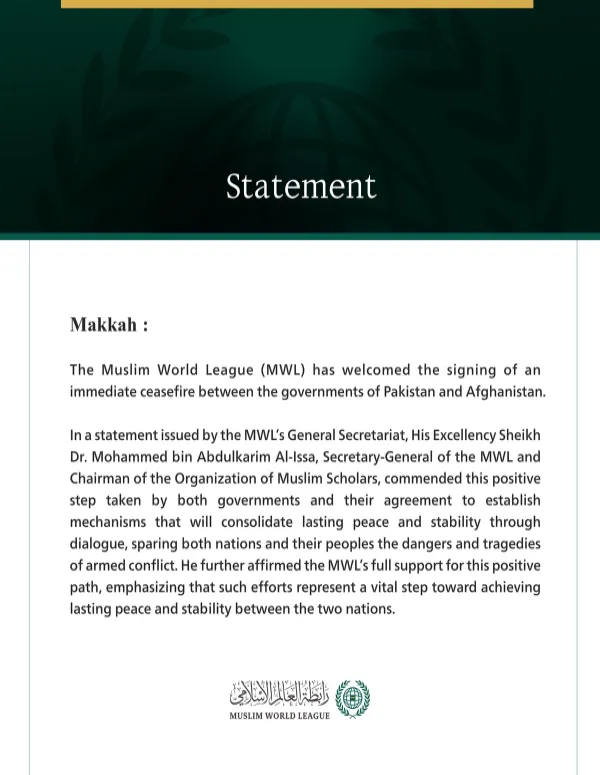 The Muslim World League Welcomes the Signing of an Immediate Ceasefire Between Pakistan and Afghanistan