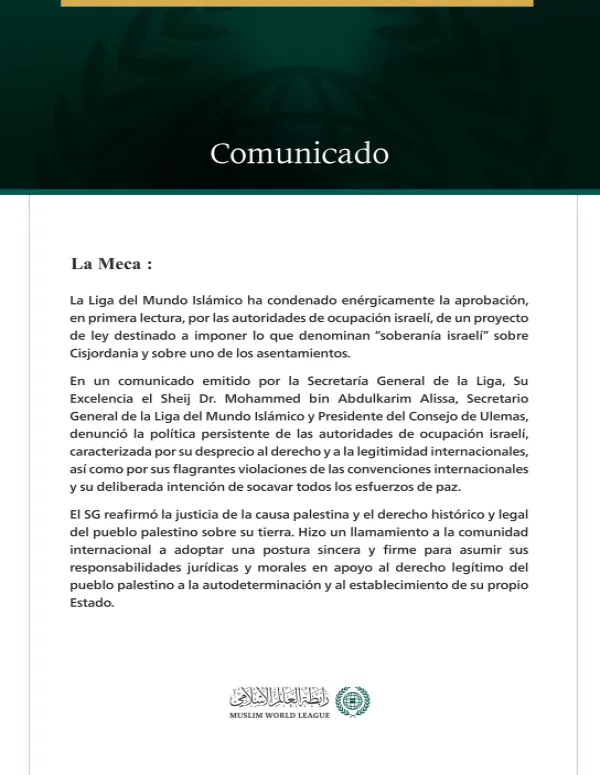 La Liga del Mundo Islámico condena la aprobación por parte de las autoridades de ocupación israelí de la ley sobre la “soberanía israelí” en Cisjordania.