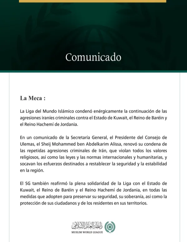 La Liga del Mundo Islámico condena la continuación de las agresiones iraníes criminales contra Kuwait, Baréin y Jordania.
