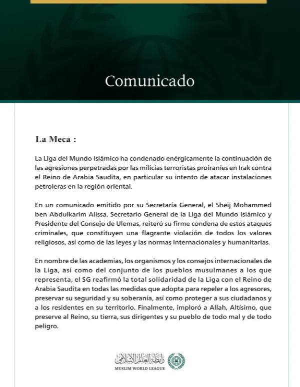 La Liga del Mundo Islámico condena la continuación de las agresiones perpetradas contra el Reino de Arabia Saudita por las milicias terroristas proiraníes en Irak.