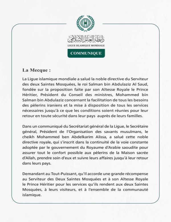 La Ligue islamique mondiale salue la directive du Serviteur  des deux Saintes Mosquées visant à répondre à tous les besoins des pèlerins iraniens jusqu’à ce que les conditions soient réunies pour leur retour au pays.