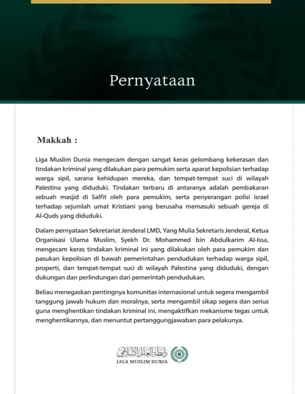 Liga Muslim Dunia mengecam dengan sangat keras gelombang kekerasan dan tindakan kriminal yang dilakukan para pemukim serta aparat kepolisian terhadap warga sipil