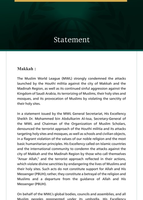 The Muslim World League (MWL) strongly condemned the attacks launched by the Houthi militia against the city of Makkah and the Madinah Region, as well as its continued sinful aggression against the Kingdom of Saudi Arabia