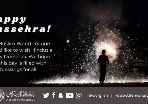 The Muslim World League would like to wish all Hindus a happy Dussehra