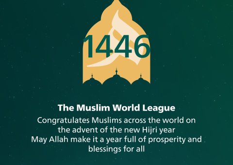 The Muslim World League, congratulates Muslims across the world on the advent of the new Hijri year, may Allah make it a year full of prosperity and blessings for all.