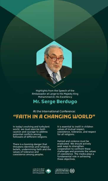 Highlights from the speech of His Excellency Mr. Serge Berdugo, the Ambassador at Large to His Majesty King Mohammed VI, at the International Conference: “Faith in a Changing World”: