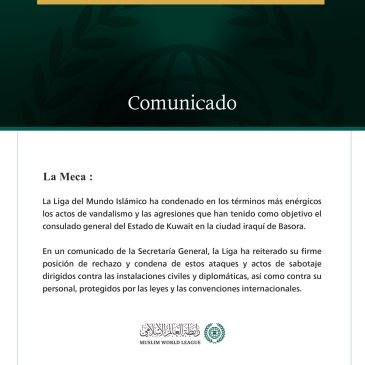 La Liga del Mundo Islámico condena los ataques contra el consulado del Estado de Kuwait en Basora.