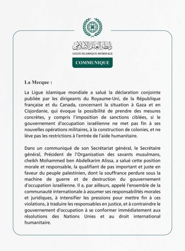 La Ligue islamique mondiale salue la déclaration des dirigeants du Royaume-Uni, de la France et du Canada concernant la situation à Gaza et en Cisjordanie