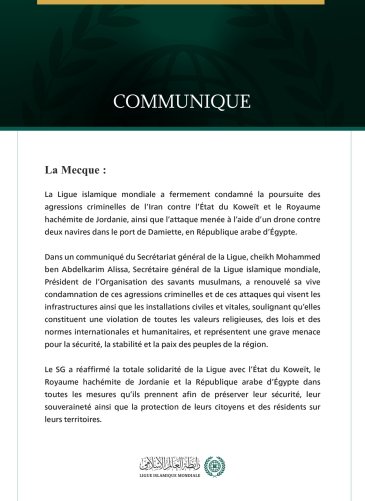 La Ligue islamique mondiale condamne la poursuite des agressions iraniennes contre le Koweït et la Jordanie, ainsi que l’attaque menée par un drone contre deux navires en République arabe d’Égypte.