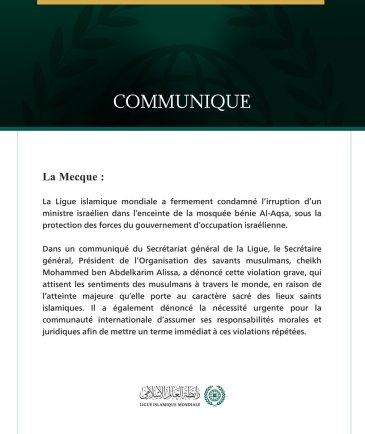 La Ligue islamique mondiale condamne l’irruption d’un ministre israélien dans l’enceinte de la mosquée bénie Al-Aqsa.