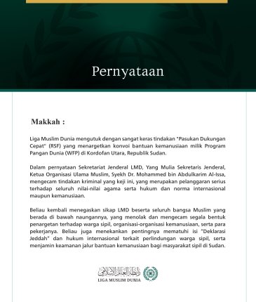 Liga Muslim Dunia mengutuk dengan sangat keras tindakan "Pasukan Dukungan Cepat" (RSF) yang menargetkan konvoi bantuan kemanusiaan milik Program Pangan Dunia (WFP) di Kordofan Utara