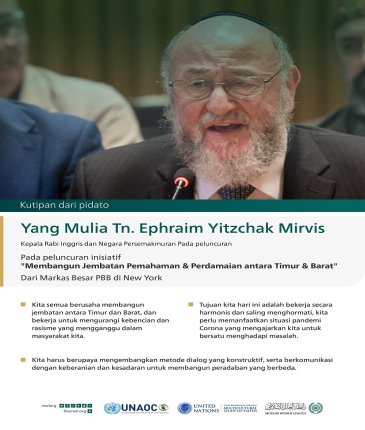 Kutipan dari pidato Yang Mulia Tn. Ephraim Yitzchak Mirvis, Kepala Rabi Inggris dan Negara Persemakmuran, pada peluncuran inisiatif "Membangun Jembatan Pemahaman & Perdamaian antara Timur & Barat", dari Markas Besar PBB di New York: