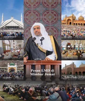 Kutipan penting dalam khutbah internasional yang disampaikan oleh Yang Mulia Sekretaris Jenderal LMD, Ketua Organisasi Ulama Muslim, Syekh Dr. Mohammed Alissa