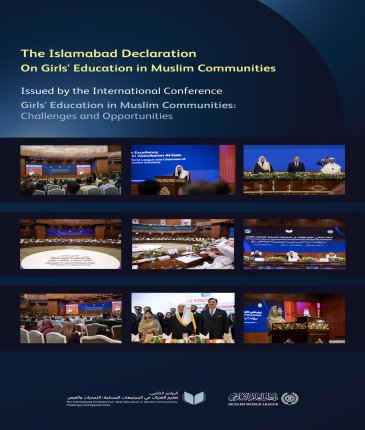 The Islamabad Declaration, part of the initiative led by His Excellency the Secretary-General of the Muslim World League titled 'Girls' Education in Muslim Communities