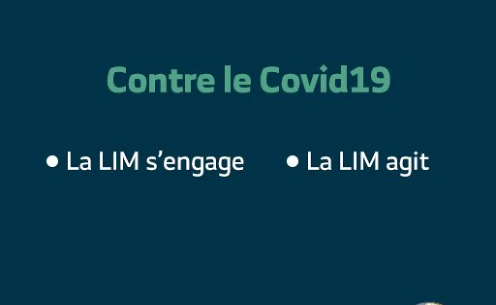 a LIM s'est engagée dans la lutte contre le COVID19 auprès de 26 pays 