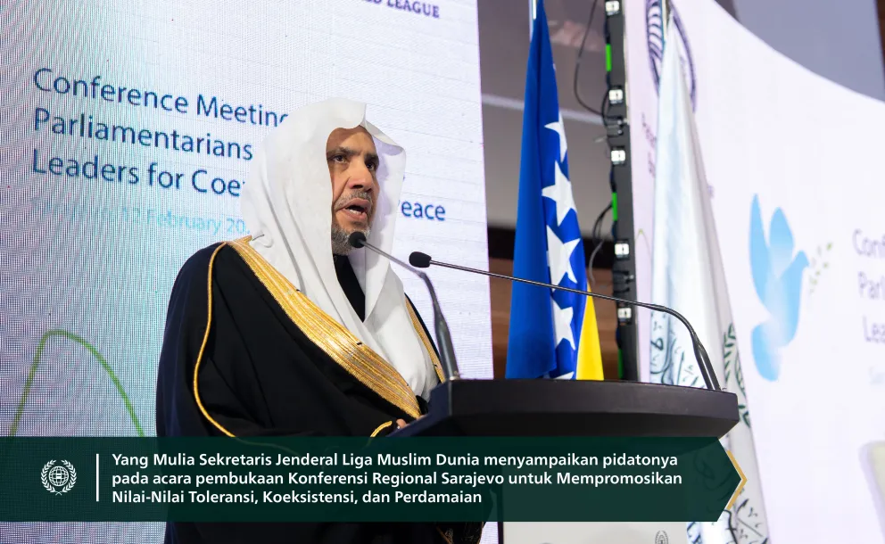 Yang Mulia Sekretaris Jenderal Liga Muslim Dunia, Ketua Asosiasi Ulama Muslim, Syekh Dr. Mohammed Al-issa berpartisipasi bersama Yang Mulia Presiden Bosnia dalam pembukaan konferensi regional yang mempromosikan nilai-nilai hidup berdampingan dan perdamaian