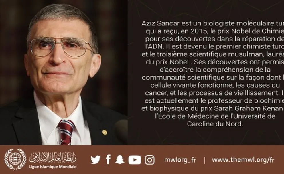 Aziz Sancar a été le premier chimiste turc et le 3ème scientifique musulman à recevoir le prix Nobel de chimie.