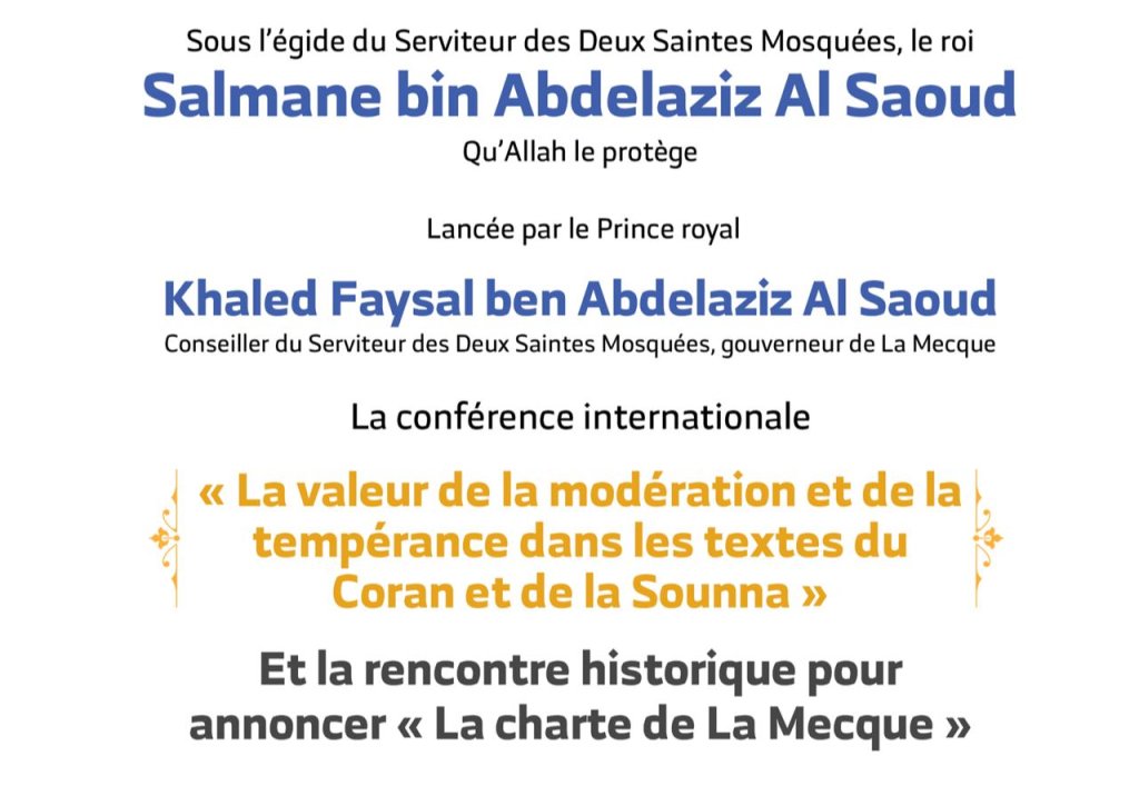 Sous le généreux patronage du Serviteur des Deux Saintes Mosquées  le Roi Salman bin Abdelaziz, le gouverneur de La Mecque, le Prince KhaledFaysal lance le congrès la CongrèsCharteMecque