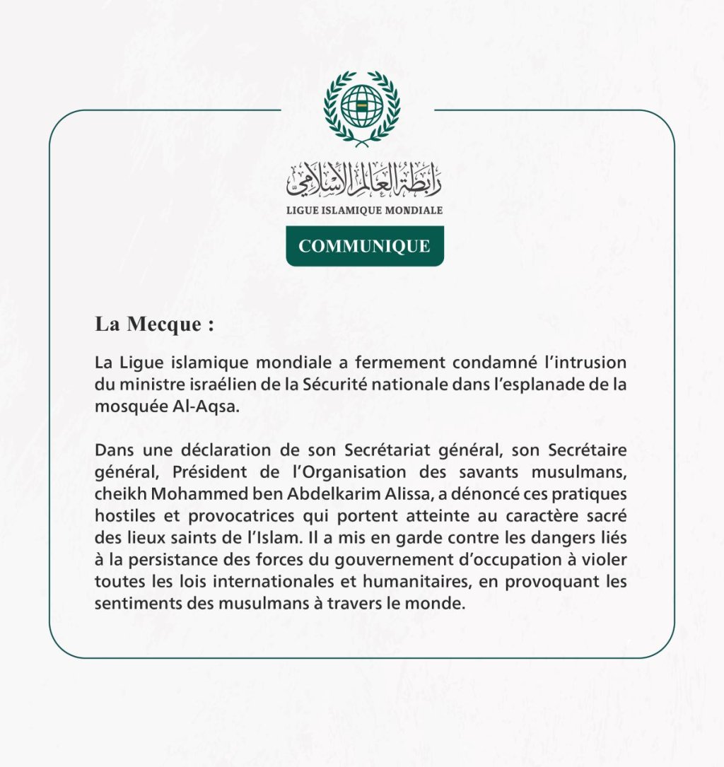 La Ligue islamique mondiale condamne l’intrusion du ministre israélien de la Sécurité nationale dans l’esplanade de la mosquée Al-Aqsa