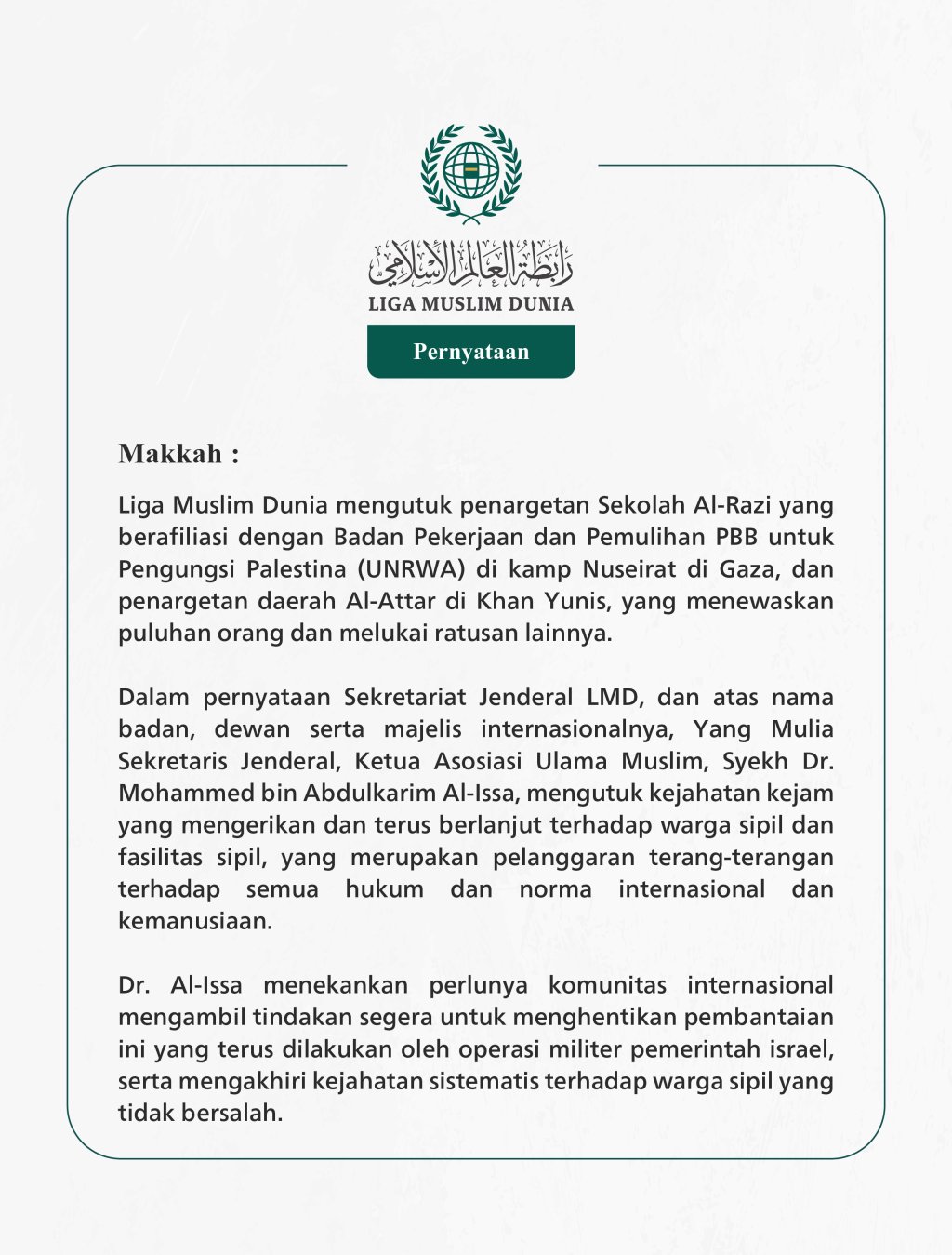 Liga Muslim Dunia mengutuk penargetan Sekolah Al-Razi yang berafiliasi dengan Badan Pekerjaan dan Pemulihan PBB untuk Pengungsi Palestina (UNRWA) di kamp Nuseirat di Gaza