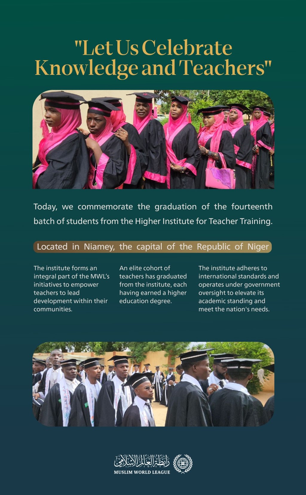 Adhering to international standards and operating under government oversight: Let us commemorate the graduation of the fourteenth batch of students from the Higher Institute for Teacher Training, affiliated with the Muslim World League