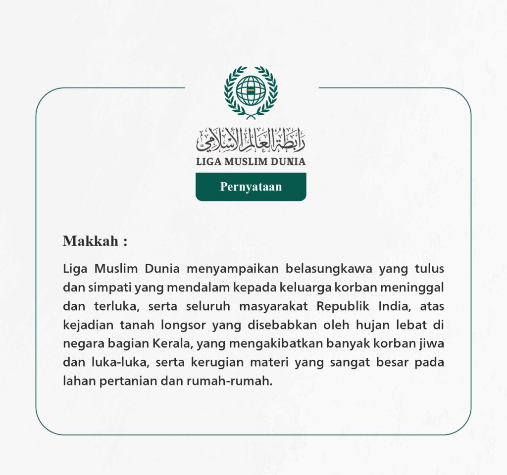 Liga Muslim Dunia menyampaikan belasungkawa yang tulus dan simpati yang mendalam kepada keluarga korban meninggal dan terluka