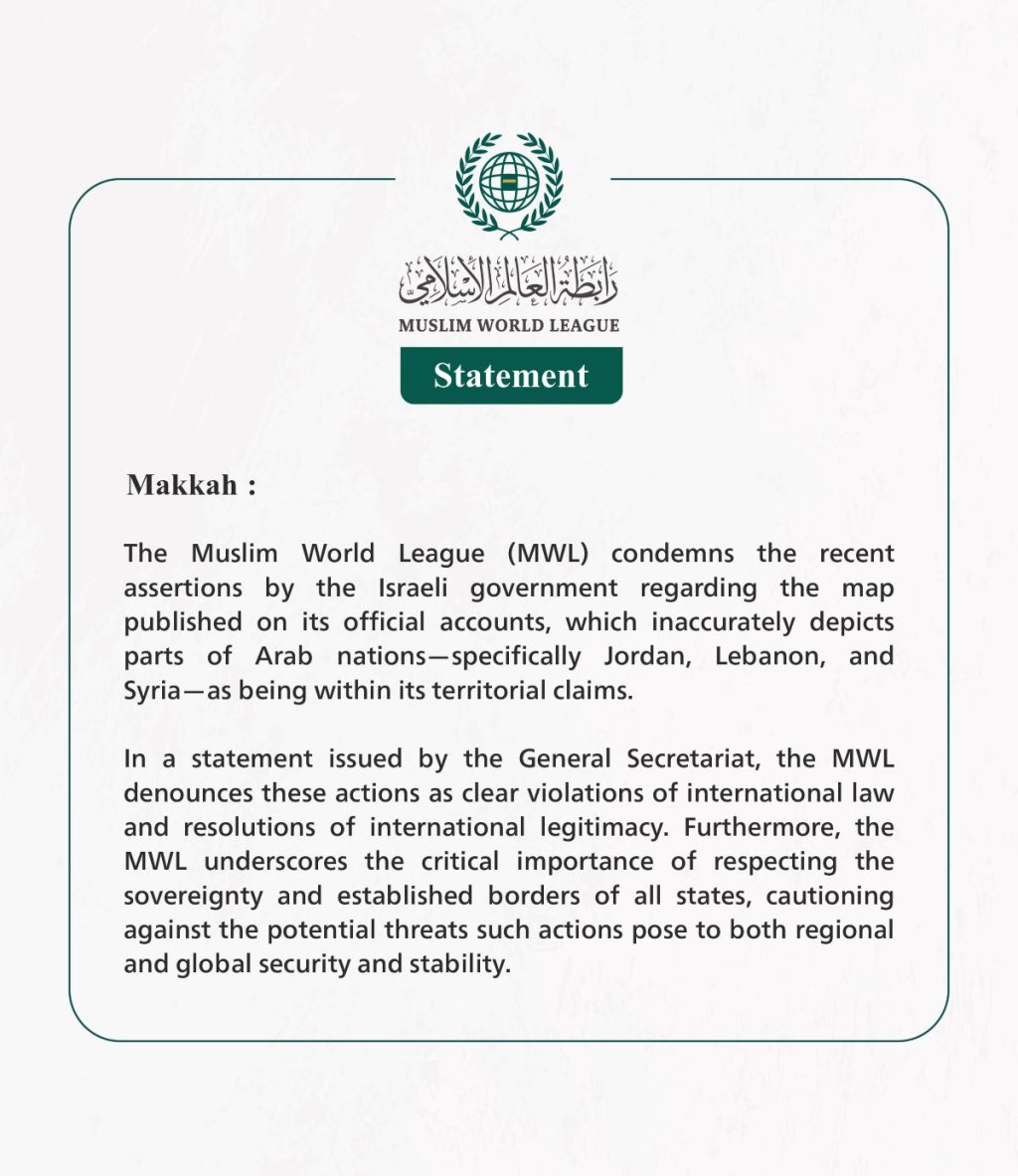 The Muslim World League Condemns False Allegations by the Israeli Government Regarding a Published Map