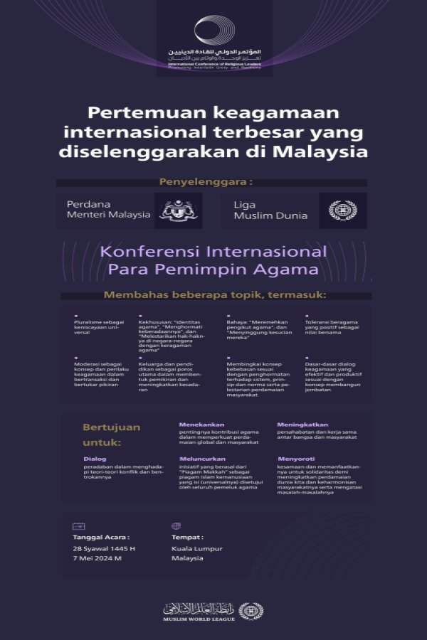 ‏Diselenggarakan atas kerja sama antara Perdana Menteri Malaysia dan Liga Muslim Dunia.. Ibu kota Kuala Lumpur, menjadi tuan rumah "Konferensi Internasional Para Pemimpin Agama". Untuk informasi lebih lanjut di sini: