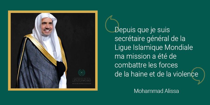 Les initiatives de la Ligue Islamique Mondiale visent à combattre les forces de la haine et de la violence.