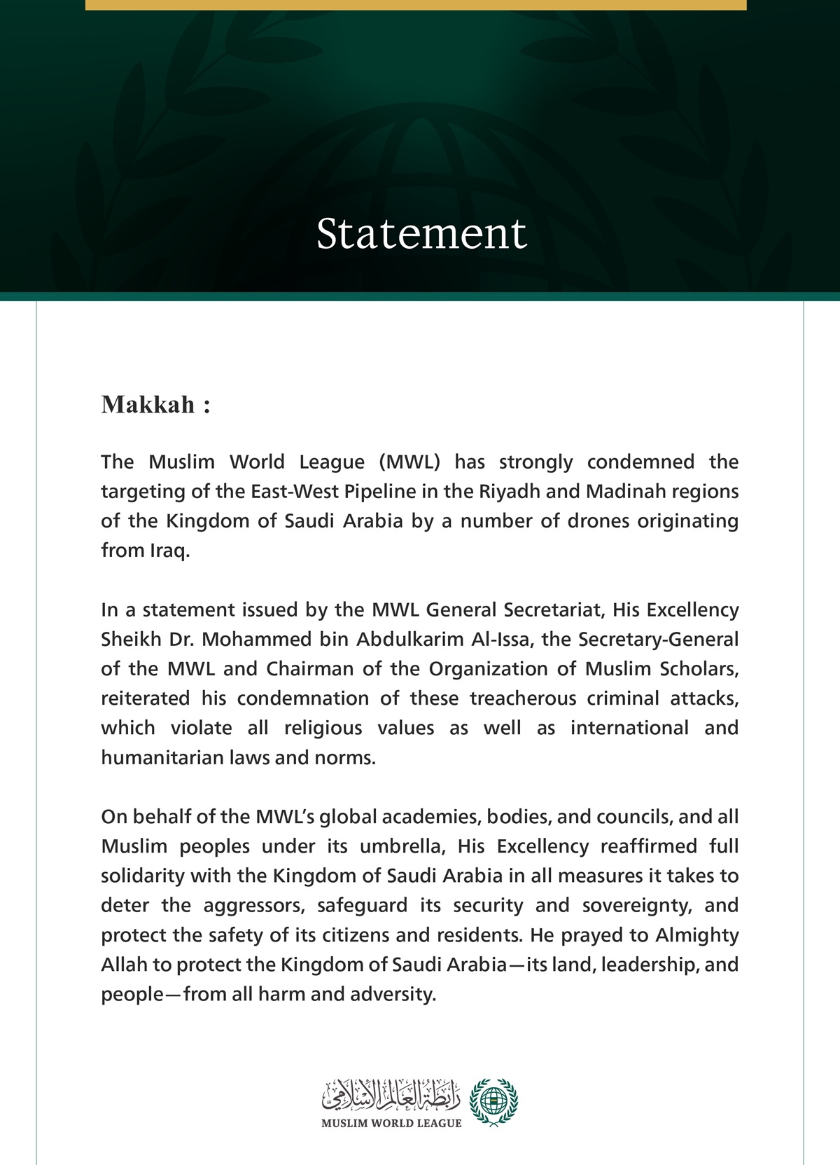 The Muslim World League (MWL) condemned drone attacks launched from Iraq that targeted Saudi Arabia’s East-West Pipeline in the Riyadh and Madinah regions. 